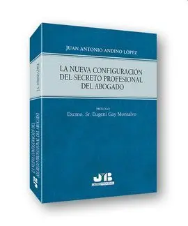 Nueva Configuración del Secreto Profesional del Abogado