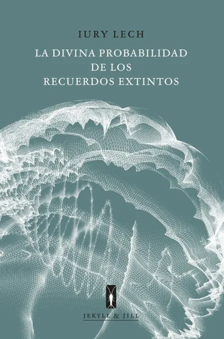 Divina Probabilidad de los Recuerdos Extintos, la
