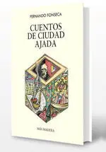 Cuentos de Ciudad Ajada