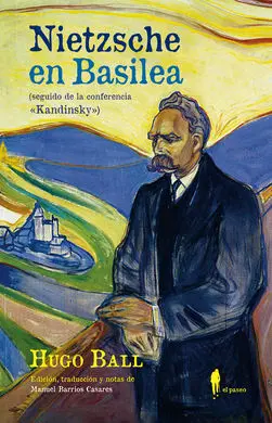 Nietzsche en Basilea. Seguido de la Conferencia Kandinsky