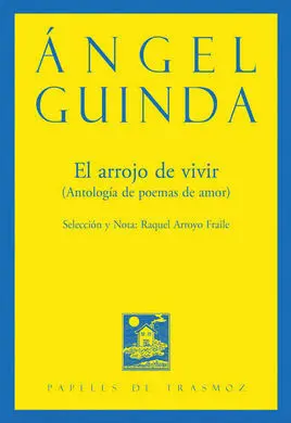 El Arrojo de Vivir