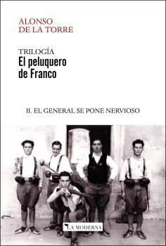 El Peluquero de Franco Ii. El General se Pone Nervioso
