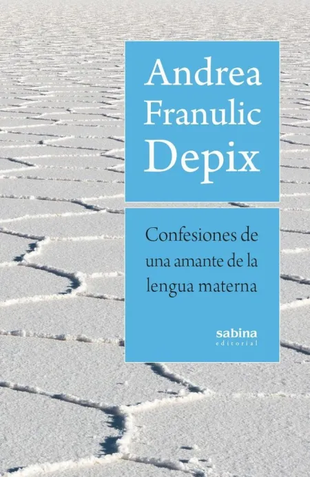 Confesiones de una Amante de la Lengua Materna