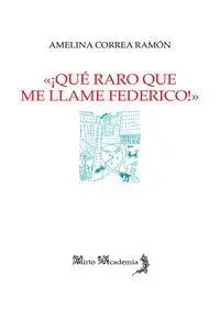 ¡Qué Raro que me Llame Federico!