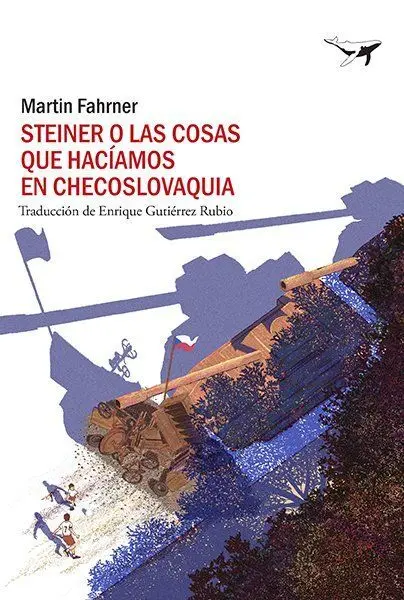 Steiner o las Cosas que Hacíamos en Checoslovaquia