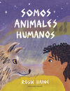 SOMOS ANIMALES HUMANOS