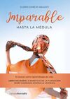 IMPARABLE HASTA LA MÉDULA