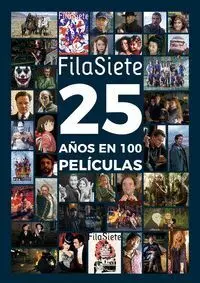Filasiete 25 Años en 100 Peliculas