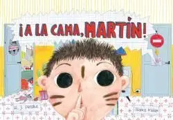 ¡A la Cama, Martín!