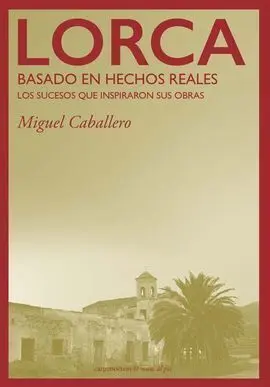 Lorca: Basado en Hechos Reales