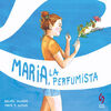 MARIA, LA PERFUMISTA