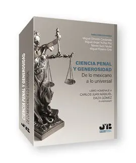 Ciencia Penal y Generosidad. De lo Mexicano a lo u