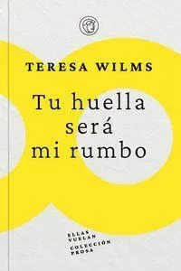 Tu Huella Sera mi Rumbo