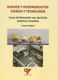 Huevos y Ovoproductos. Ciencia y Tecnologia