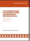 LAS COMUNIDADES AUTÓNOMAS COMO LABORATORIOS DE DEMOCRACIA