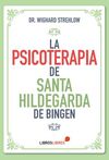 LA PSICOTERAPIA DE SANTA HILDEGARDA DE BINGEN