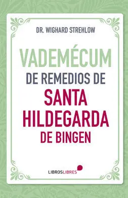 Vademécum de Remedios de Santa Hildegarda de Bingen