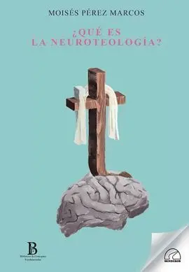 Que Es la Neuroteologia?