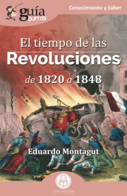 El Tiempo de las Revoluciones. De 1820 a 1848