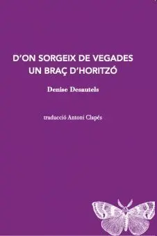 D?On Sorgeix de Vegades un Braç D?Horitzó