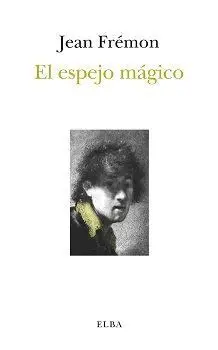 Espejo Mágico, el