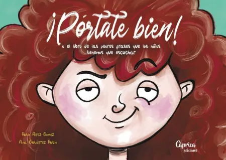 ¡Pórtate Bien! o Libro de las Peores Frase