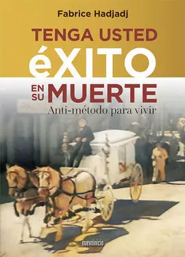 Tenga Usted Exito en Su Muerte