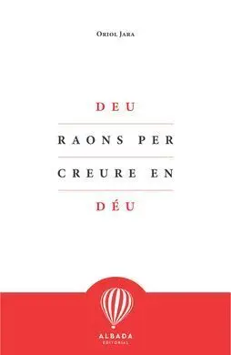 Deu Raons Per Creure en Déu