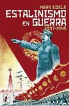 ESTALINISMO EN GUERRA 1937-1949