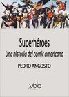 SUPERHEROES- UNA HISTORIA DEL COMIC AMERICANO