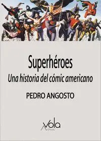 Superheroes- una Historia del Comic Americano