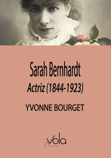 Sarah Bernhardt Actriz 1844-1923
