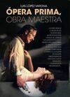 OPERA PRIMA OBRA MAESTRA