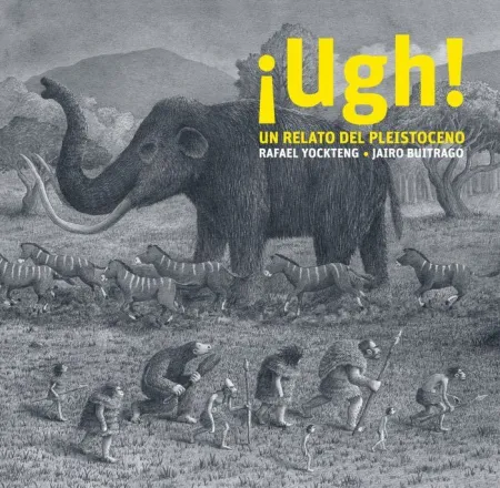 Ugh! un Relato del Pleistoceno