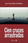 CIEN CRUCES ARRASTRADAS