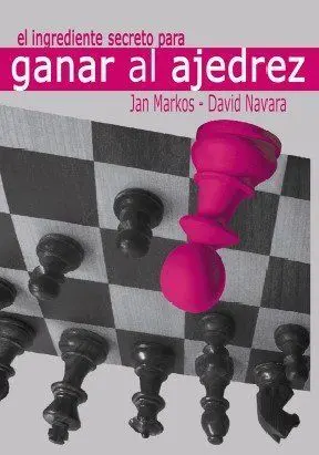 El Ingrediente Secreto para Ganar Al Ajedrez