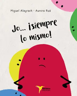 Jo... ¡Siempre lo Mismo!