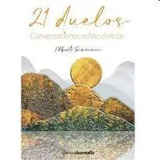 21 Duelos Conversaciones Sobre el Dolor