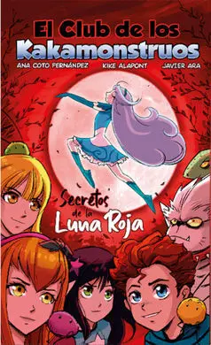 El Club de los Kakamonstruos: Secretos de la Luna Roja