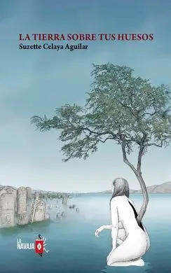 La Tierra Sobre Tus Huesos