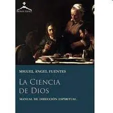 La Ciencia de Dios. Manual de Dirección Espiritual