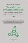 MUNDO COMO PROYECTO MANHATTAN, EL