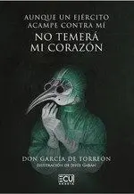 Aunque un Ejército Acampe Contra Mí, no Temerá mi Corazón