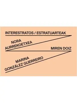 Interestratos/Estratuarteak. Nora Aurrekoetxea, mi