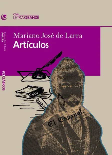 Artículos de Mariano José de Larra (Edición en Letra Grande)