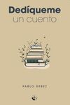 DEDÍQUEME UN CUENTO