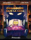 GUARDIÁN BAJO LA CAMA, EL