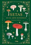 SETAS EN EL ARTE BOTÁNICO