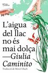 L'AIGUA DEL LLAC NO ÉS MAI DOLÇA