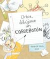 ORBIE DIBUJAME UN CORDEBOTONA